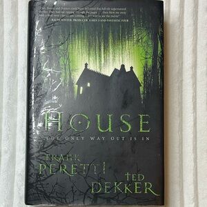 2006 House by Frank Peretti and Ted Dekker Hardcover Book